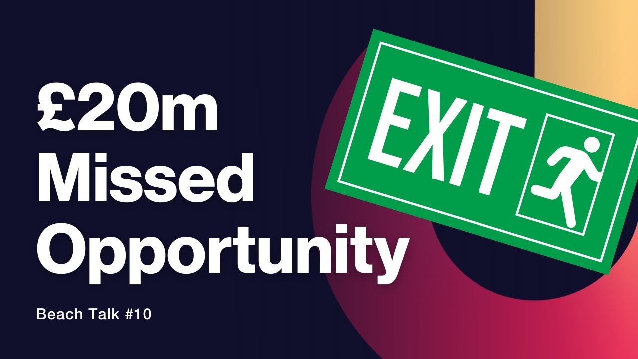 Video thumbnail: £20m Missed Opportunity beside an exit sign, Beach Talk #10.
